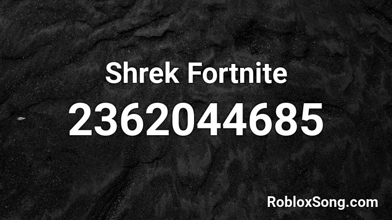 Shrek Fortnite Roblox ID