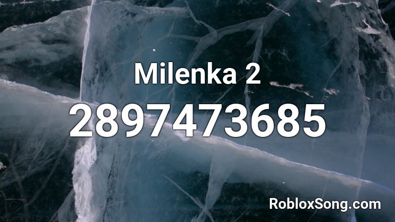Milenka 2 Roblox ID