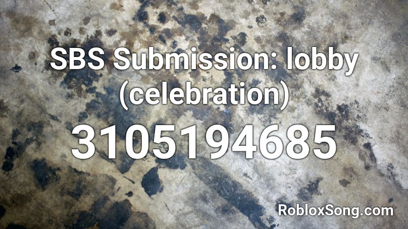 SBS Submission: lobby (celebration) Roblox ID
