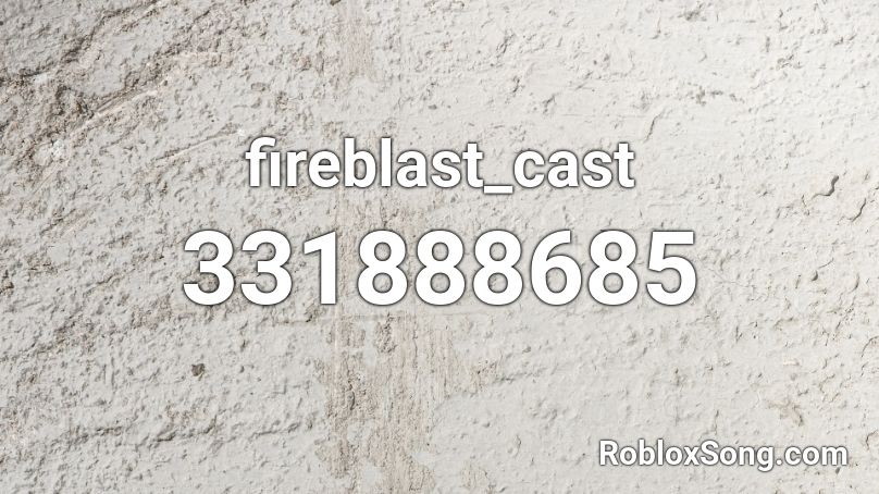 fireblast_cast Roblox ID