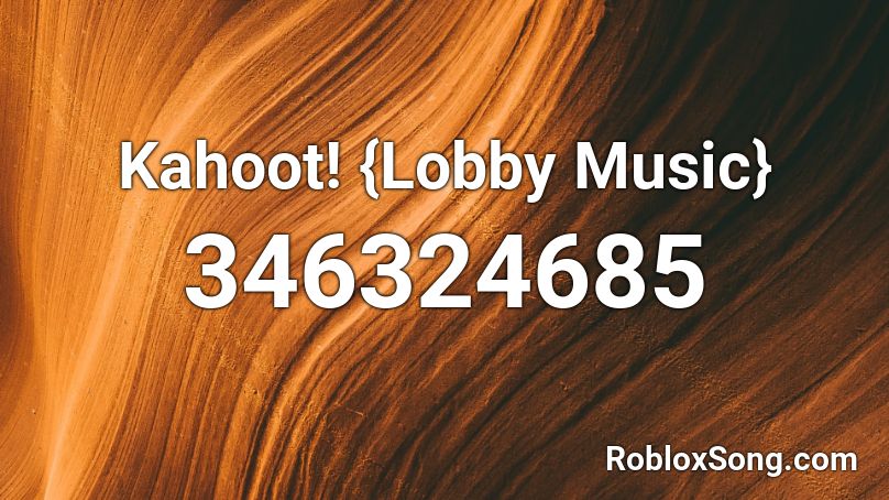 Kahoot! {Lobby Music} Roblox ID