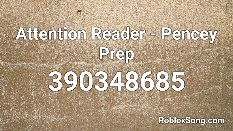 Attention Reader - Pencey Prep Roblox ID