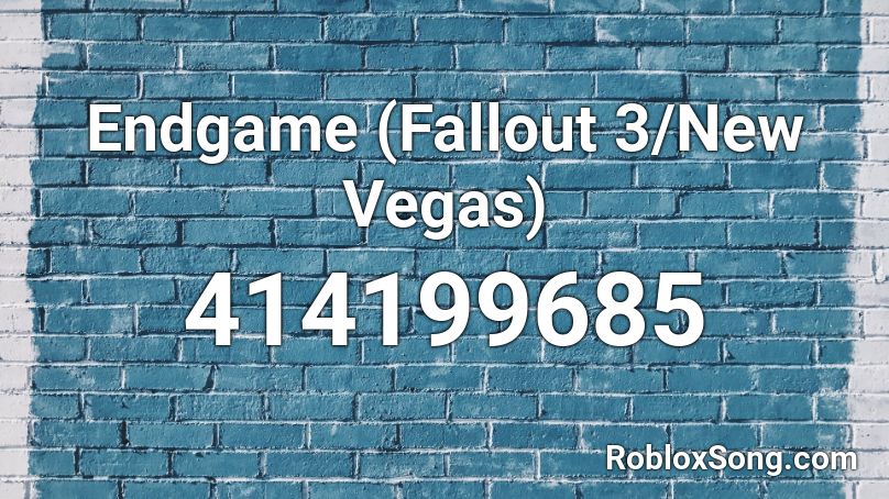 Endgame (Fallout 3/New Vegas) Roblox ID