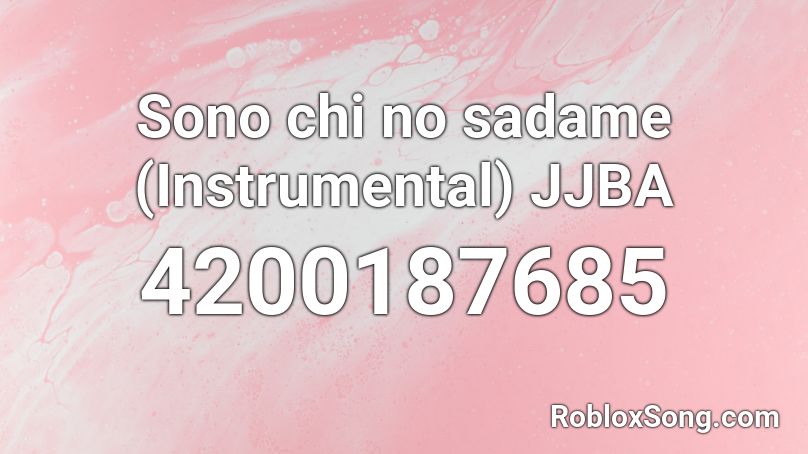 Sono Chi No Sadame Instrumental Jjba Roblox Id Roblox Music Codes - sono chi no sadame roblox id