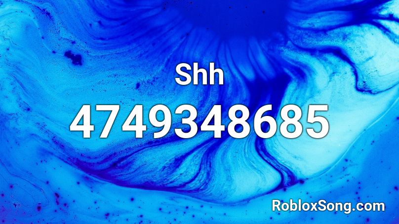 Shh Roblox ID