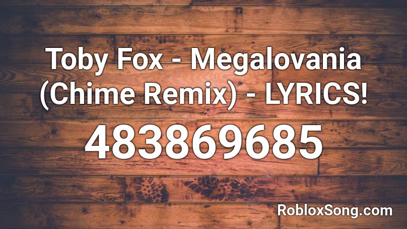 Toby Fox - Megalovania (Chime Remix) - LYRICS! Roblox ID