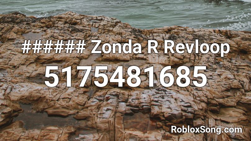 ###### Zonda R Revloop Roblox ID