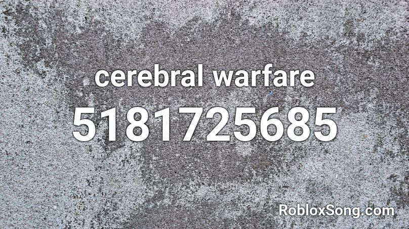 cerebral warfare Roblox ID