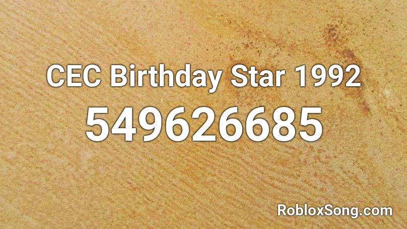 CEC Birthday Star 1992 Roblox ID