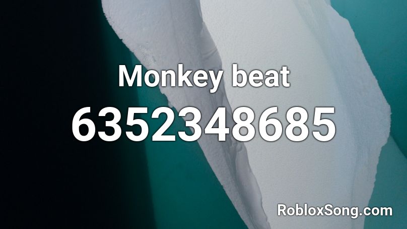 Monkey beat Roblox ID
