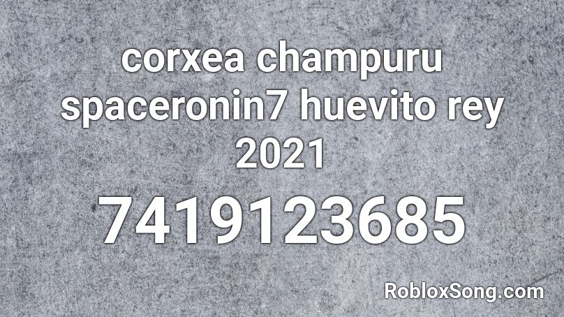 Corxea Champuru Roblox ID