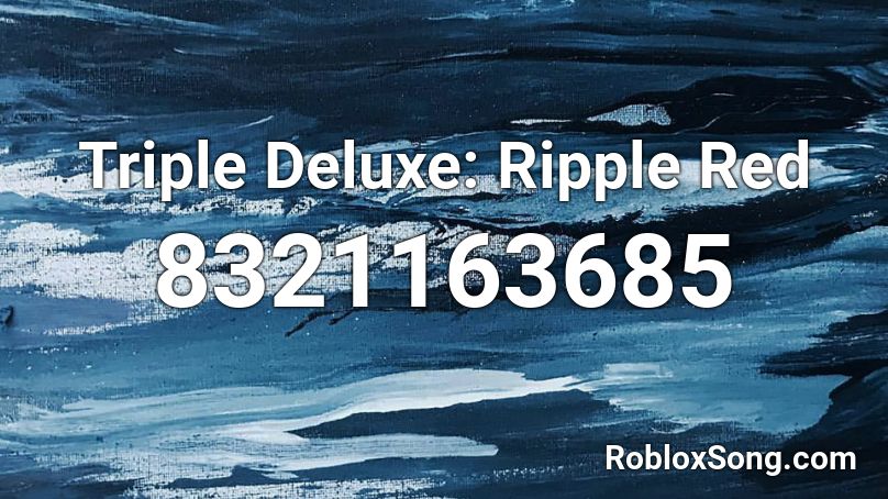 Triple Deluxe: Ripple Red Roblox ID