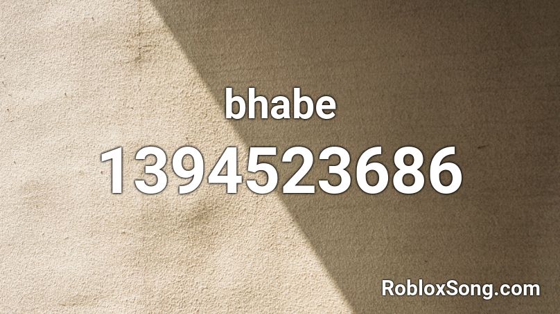 bhabe Roblox ID