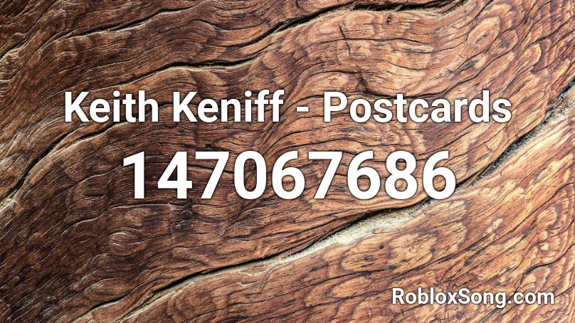 Keith Keniff - Postcards Roblox ID