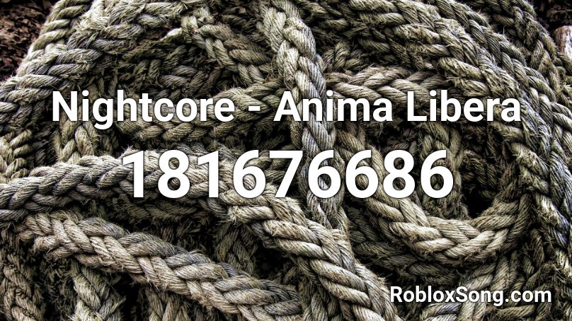 Nightcore - Anima Libera Roblox ID