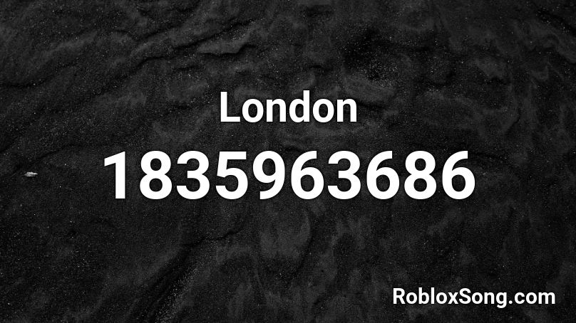 London Roblox ID