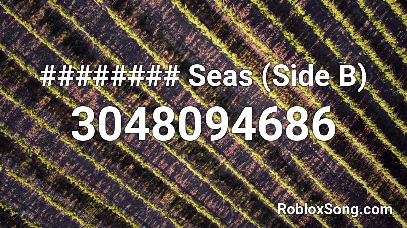 Decrepit Seas (Side B) Roblox ID