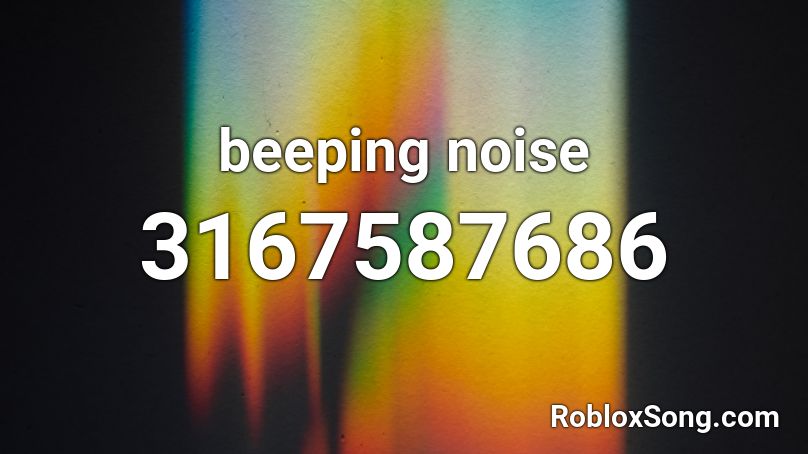 beeping noise Roblox ID