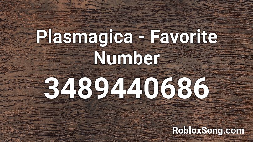 Plasmagica - Favorite Number Roblox ID