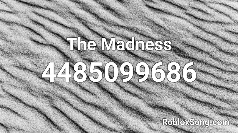 The Madness Roblox ID