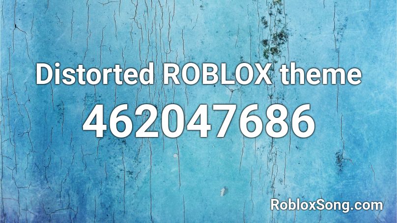 Distorted ROBLOX theme Roblox ID