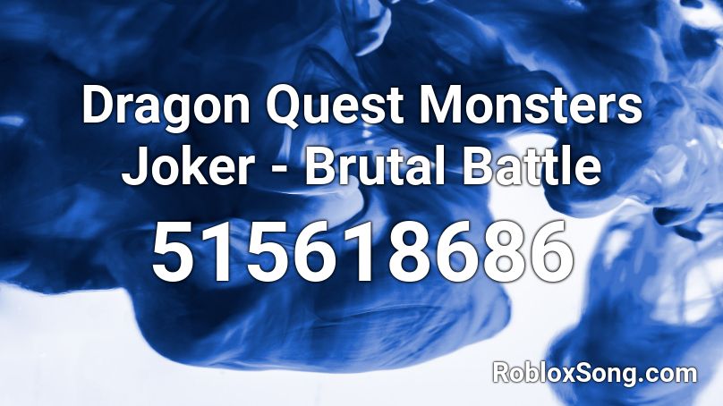 Dragon Quest Monsters Joker - Brutal Battle Roblox ID