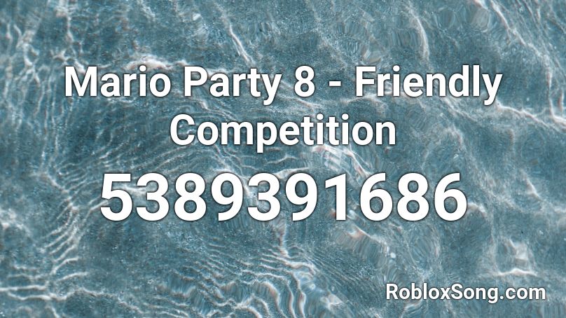 Mario Party 8 - Friendly Competition Roblox ID