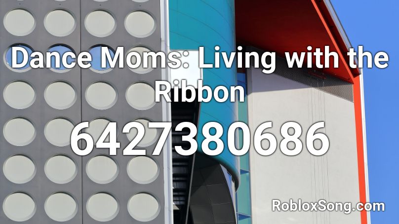 Living With The Ribbon Roblox Id