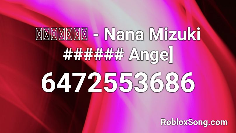 クロスアンジュ - Nana Mizuki ###### Ange] Roblox ID