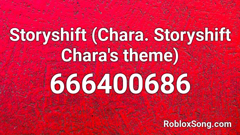 Storyshift Chara Storyshift Chara S Theme Roblox Id Roblox Music Codes - storyshift chara roblox id
