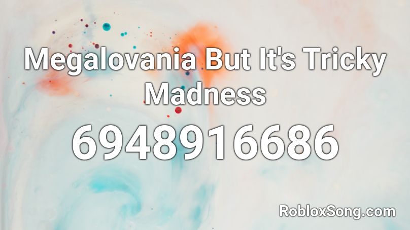 Megalovania But It's Tricky Madness Roblox ID