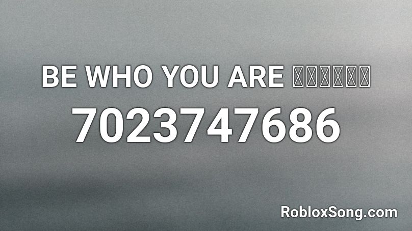 BE WHO YOU ARE 🌈🌈🏳‍🌈🏳‍🌈 Roblox ID