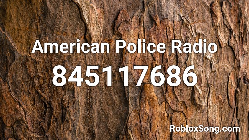 American Police Radio Roblox Id Roblox Music Codes - police radio roblox