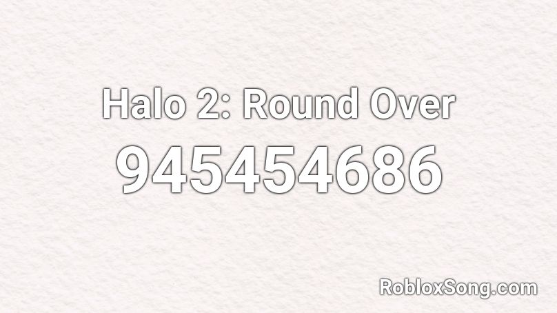 Halo 2: Round Over Roblox ID