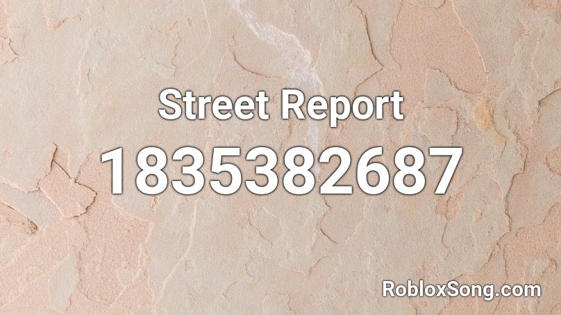 Street Report Roblox ID