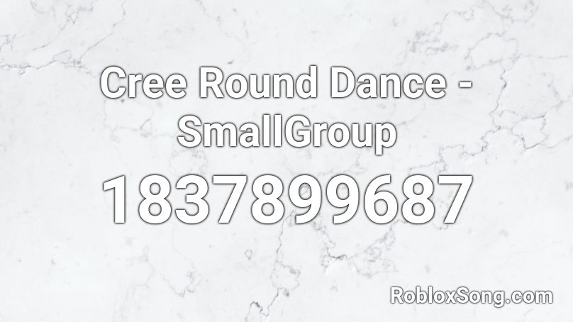 Cree Round Dance - SmallGroup Roblox ID