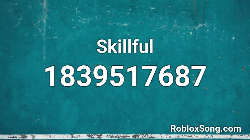 Skillful Roblox ID