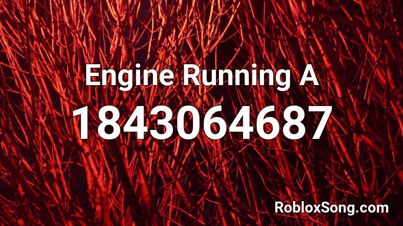 Engine Running A Roblox ID