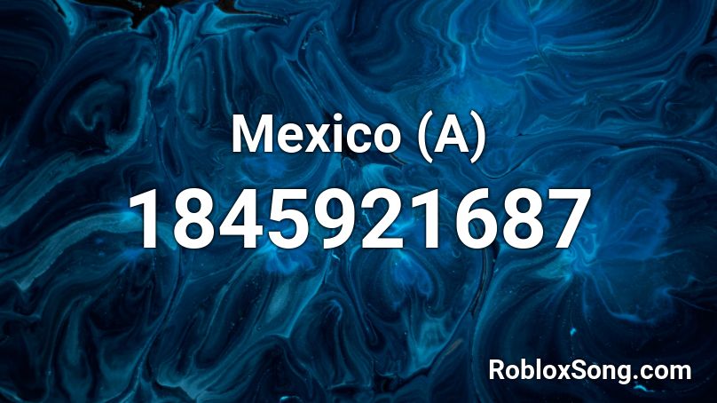 Mexico (A) Roblox ID