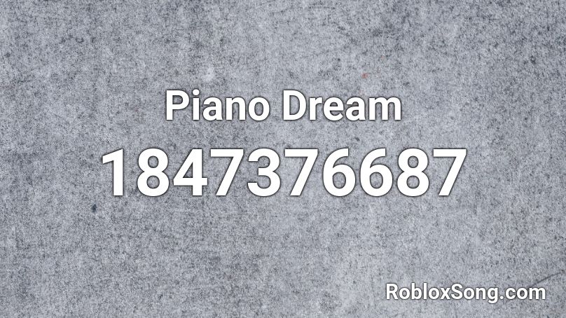 Piano Dream Roblox ID