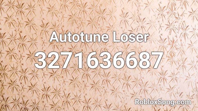 Autotune Loser Roblox ID