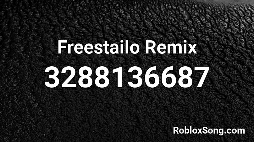 Freestailo Remix Roblox ID