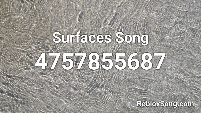 Surfaces Song Roblox ID