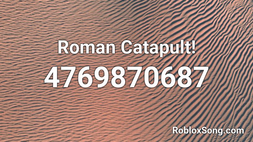 Roman Catapult! Roblox ID