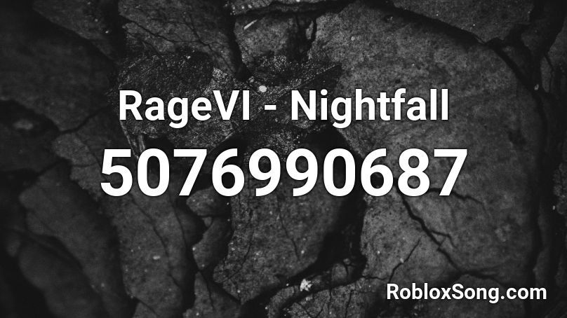 Ragevi Nightfall Roblox Id Roblox Music Codes - roblox nightfall