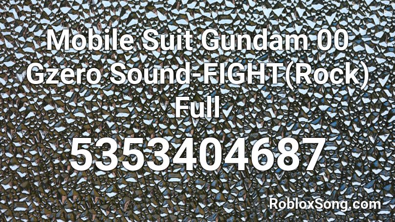 Mobile Suit Gundam 00 Gzero Sound Fight Rock Full Roblox Id Roblox Music Codes - roblox suit id