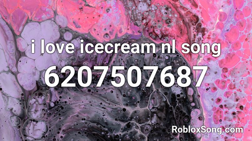 i love icecream nl song Roblox ID