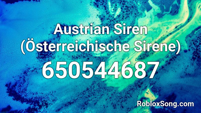 Austrian Siren (Österreichische Sirene) Roblox ID
