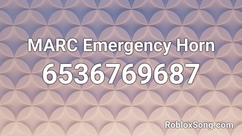 MARC Emergency Horn Roblox ID