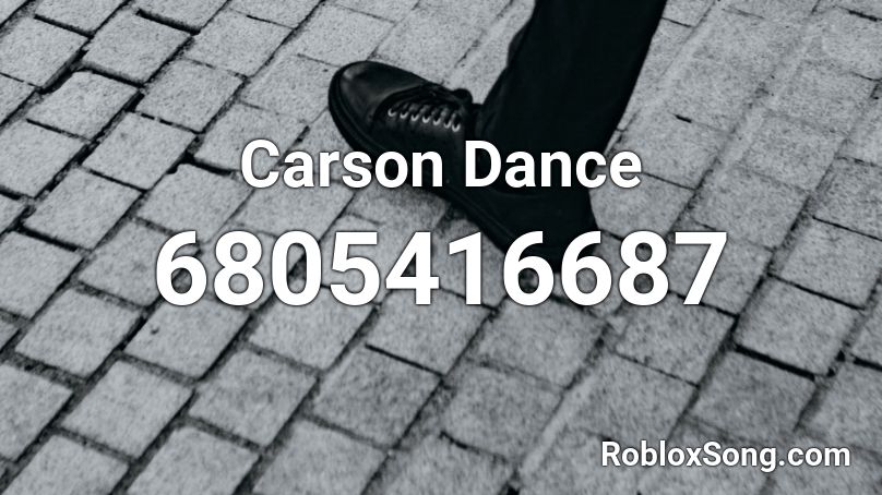 Carson Dance Roblox ID